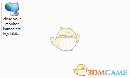 close your monitor immediatelyv1.0.0.1